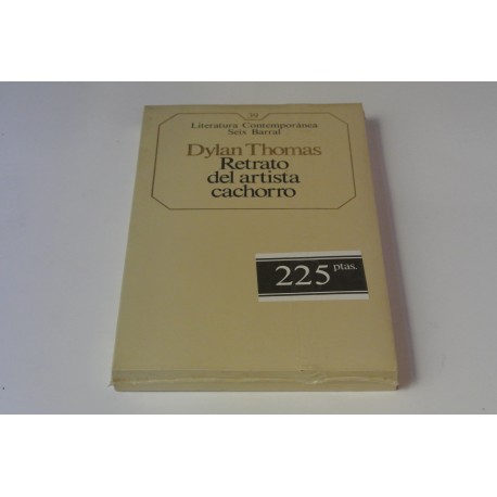 RETRATO DE UN ARTISTA CACHORRO. Nº 39 COLECCIÓN SEIX BARRAL