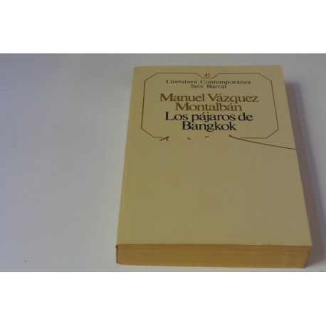LOS PÁJAROS DE BANGKOK. Nº41 COLECCIÓN SIEX BARRAL