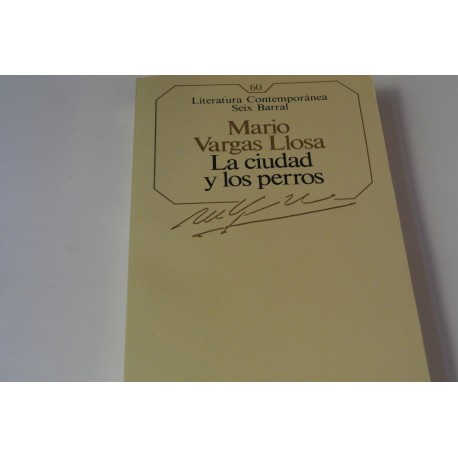 LA CIUDAD Y LOS PERROS. Nº 60 COLECCIÓN SEIX BARRAL