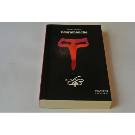 SCARAMOUCHE. Nº 43 COLECCIÓN AVENTURAS EL PAÍS