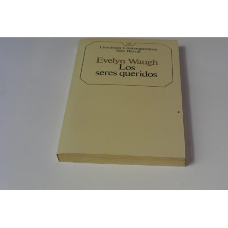 LOS SERES QUERIDOS. Nº 99 COLECCIÓN SEIX BARRAL