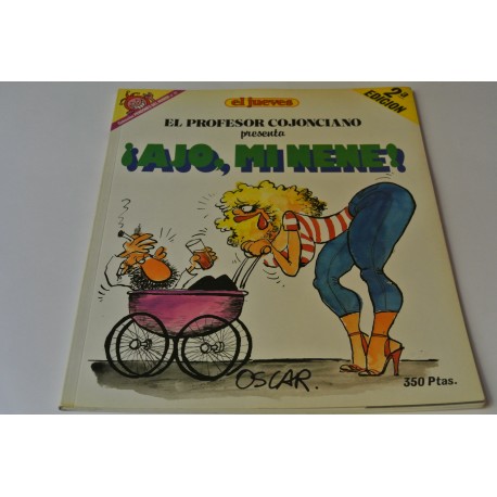 ¡AJO, MI NENE! DEL PROFESOR CONJONCIANO. N1 11 COLECCIÓN PENDONES DEL HUMOR