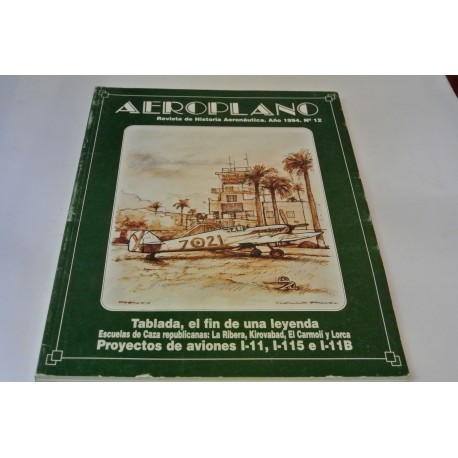 AEROPLANO. REVISTA DE HISTORIA AERONÁUTICA. Nº 12