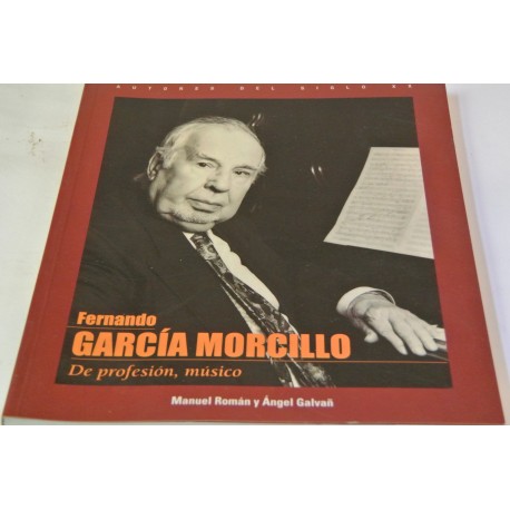 FERNANDO GARCÍA MORCILLO. DE PROFESIÓN MUSICO