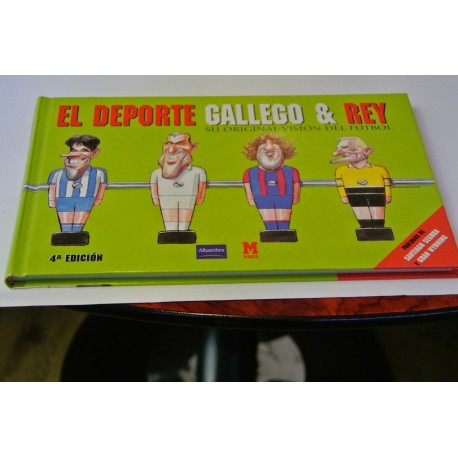 EL DEPORTE GALLEGO Y REY. SU ORIGINAL VISIÓN DEL FUTBOL