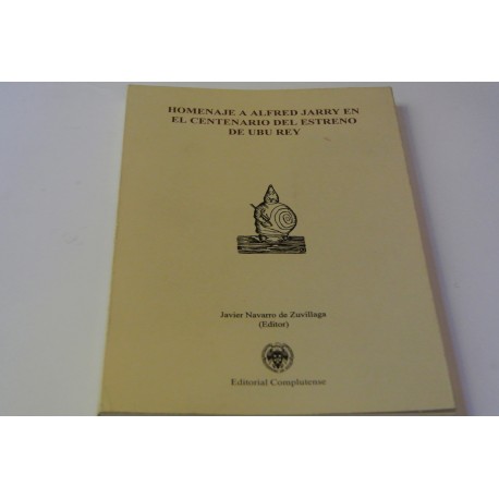 HOMENAJE A ALFRED JARRY EN EL CENTENARIO DEL ESTRENO DE UBU REY