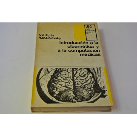 INTRODUCCIÓN A LA CIBERNÉTICA Y A LA COMPUTACIÓN MÉDICAS
