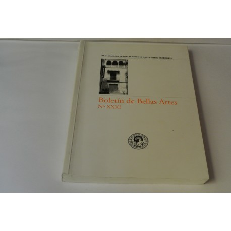 BOLETÍN DE BELLAS ARTES. REAL ACADEMÍA DE SANTA ISABEL DE HUMGRÍA. Nº XXXI