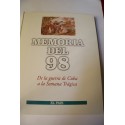 MEMORIA DEL 98, DE LA GUERRA DE CUBA A LA SEMANA TRÁGICA. COLECCIONABLE DE EL PAÍS