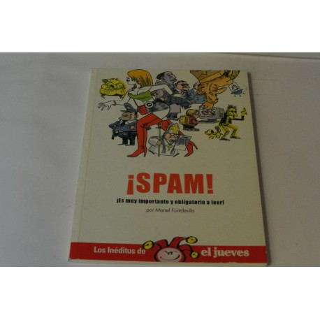 ! SPAM ! ES MUY IMPORTANTE Y OBLIGATORIO A LEER. EL JUEVES