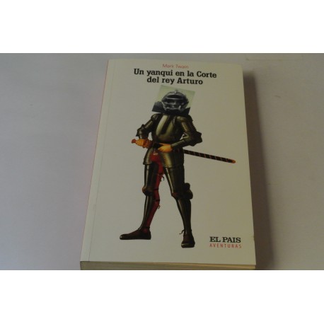 UN YANQUI EN LA CORTE DEL REY ARTURO