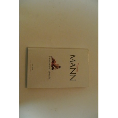 LA MUERTE EN VENECIA. Nº 10 COLECCIÓN CLÁSICOS SIGLO XX EL PAÍS