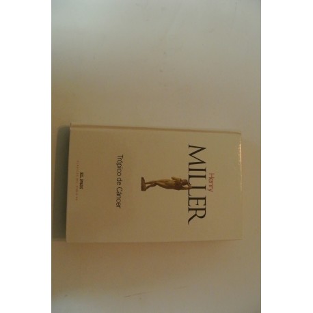 TRÓPICO DE CÁNCER.Nº 20 COLECCIÓN CLÁSICOS DEL SIGLO XX EL PAÍS.