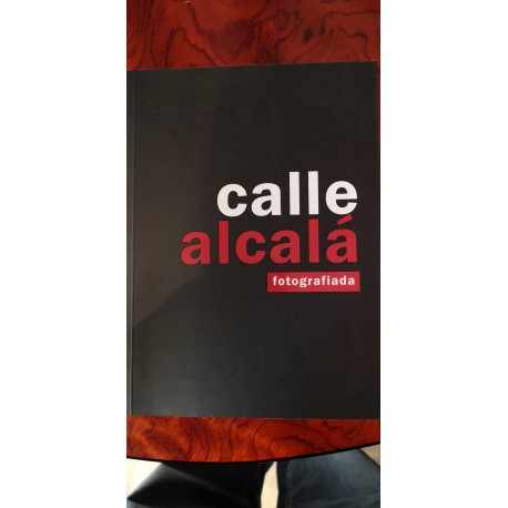 CALLE ALCALÁ FOTOGRAFIADA