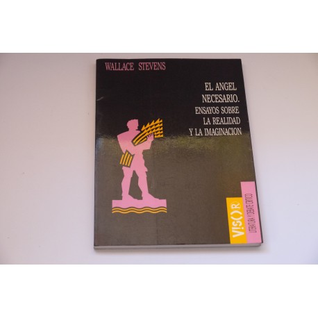 EL ANGEL NECESARIO. ENSAYO SOBRE LA REALIDAD Y LA IMAGINACIÓN