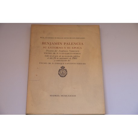 BENJAMIN PALENCIA, SU ENTORNO Y SU EPOCA
