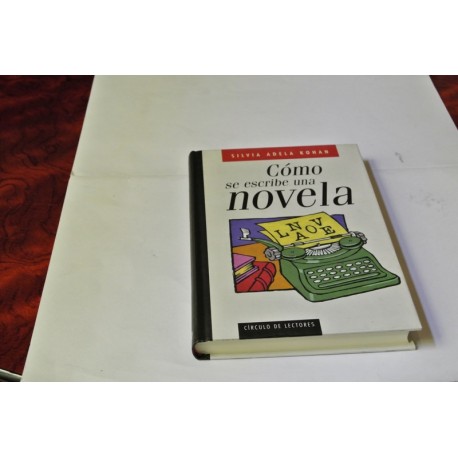 COMO SE ESCRIBE UNA NOVELA
