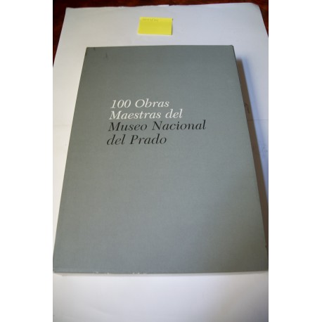 100 OBRAS MAESTRAS DEL MUSEO NACIONAL DEL PRADO