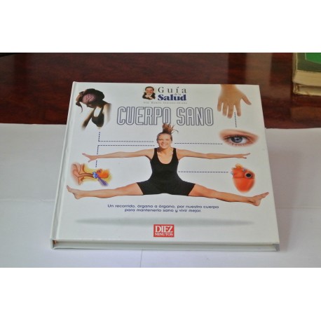 GUÍA DE LA SALUD. CUERPO SANO.