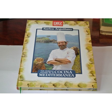 LAS MEJORES RECETAS DE LA COCINA MEDITERRÁNEA DE KARLOS ARGUIÑANO