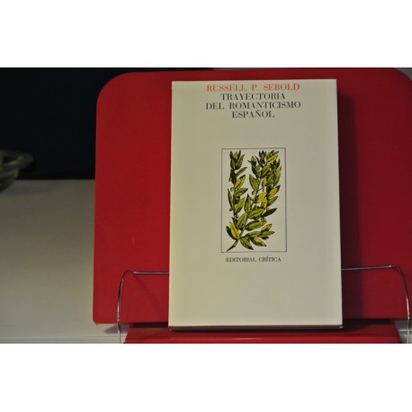 TRAYECTORIA DEL ROMANTICISMO ESPAÑOL