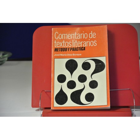 COMENTARIOS DE TEXTOS LITERARIOS. MÉTODO Y PRÁCTICA.