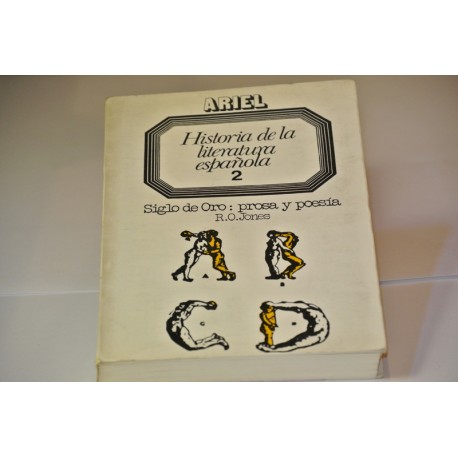 HISTORIA DE LA LITERATURA ESPAÑOLA 2. SIGLO DE ORO. PROSA Y POESÍA. SIGLOS XVI Y XVII.