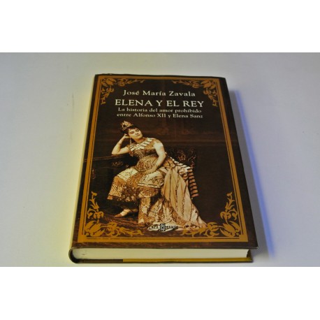 ELENA Y EL REY. LA HISTORIA DE ALFONSO XII Y ELENA SANZ