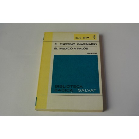 EL ENFERMO IMAGINARIO. EL MÉDICO A PALOS. COLECCIÓN RTV. Nº 8