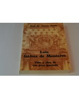 LUIS GÁLVEZ DE MONTALVO. VIDA Y OBRA DE ESE GRAN IGNORADO