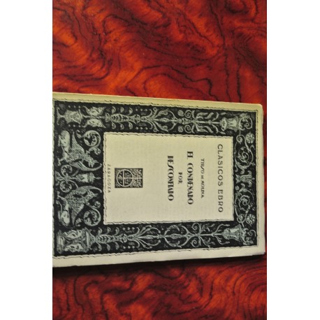 EL CONDENADO POR DESCONFIADO