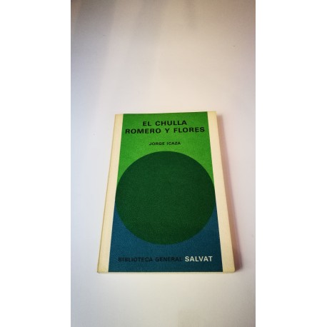 EL CHULLA ROMERO Y FLORES. Nº 40 DE LA COLECCIÓN SALVAT