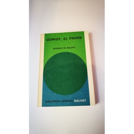 GORIOT, EL PADRE, Nº 49 COLECCIÓN SALVAT