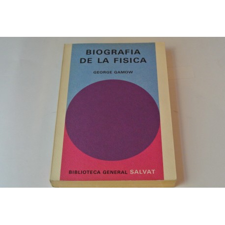BIOGRAFÍA DE LA FÍSICA. Nº 10 COLECCIÓN SALVAT