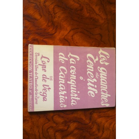 LOS GUANCHES DE TENERIFE O LA CONQUISTA DE CANARIAS