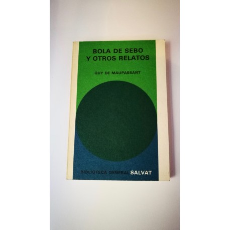 BOLA DE SEBO Y OTROS RELATOS. Nº 62 COLECCIÓN SALVAT.