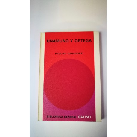 UNAMUNO Y ORTEGA. Nº 83 COLECCIÓN SALVAT