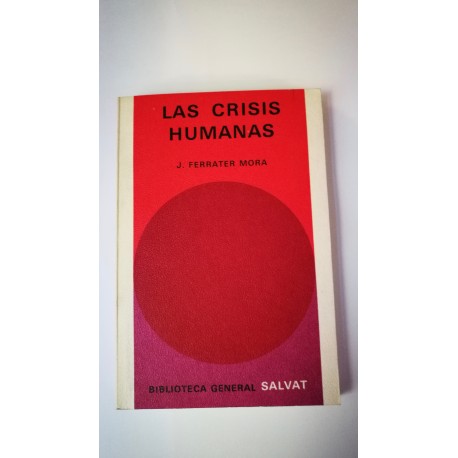 LAS CRISIS HUMANAS. Nº 91 COLECCIÓN SALVAT.