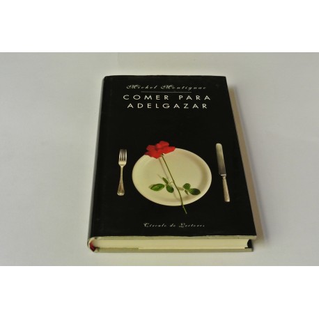COMER PARA ADELGAZAR O LOS SECRETOS DE LA NUTRICIÓN