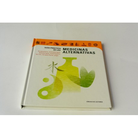 GUÍA PRÁCTICA DE LAS MEDICINAS ALTERNATIVAS