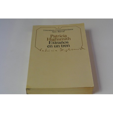 EXTRAÑOS EN UN TREN. Nº 7 COLECCIÓN SEIX BARRAL